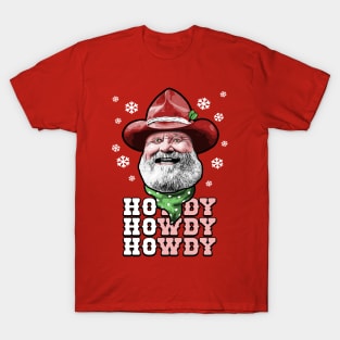 HOwdy HOwdy HOwdy! It's Cowboy Santa! T-Shirt